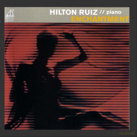 Ruiz, Hilton (L. Atkinson, M. Simon, R. Thoms, Chico Freeman): Enchantment [CD]