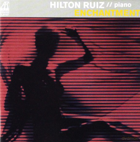 Ruiz, Hilton (L. Atkinson, M. Simon, R. Thoms, Chico Freeman): Enchantment [CD]
