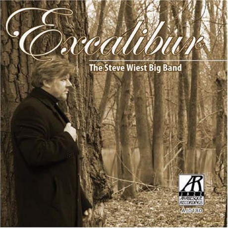 Wiest, Steve Big Band: Excalibur [CD]