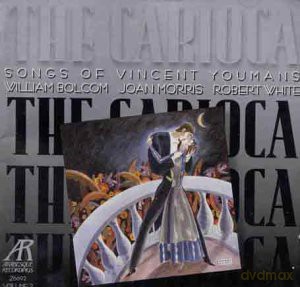 Joan Morris; William Bolcom; Robert White: Youmans: The Carioca [CD]