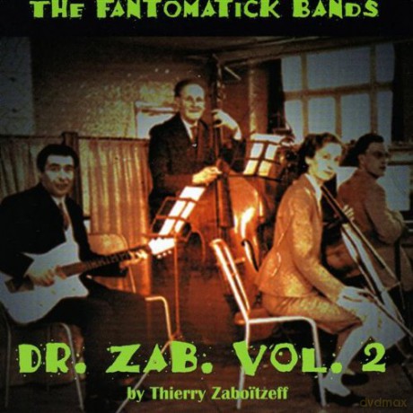 Zaboitzeff, Thierry: Dr. Zab Vol. 2 "The Fantomatick Bands" [CD]
