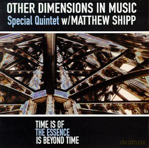 Other Dimensions In Music (Special Quintet with Matthew Shipp: D. Carter, R. Campbell Jr., M. Shipp, W. Parker, R. Bakr): Time is of the Essence is Beyond Time [CD]