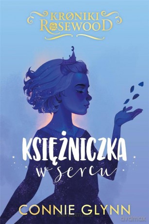 Cykl Kroniki Rosewood (Tom 4) Księżniczka w sercu - Connie Glynn [KSIĄŻKA]