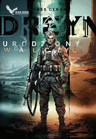 Dreyn. Urodzony by walczyć - Kass Ceran [KSIĄŻKA]