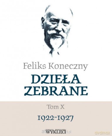 Feliks Koneczny. Dzieła zebrane (Tom 10) - Feliks Koneczny [KSIĄŻKA]