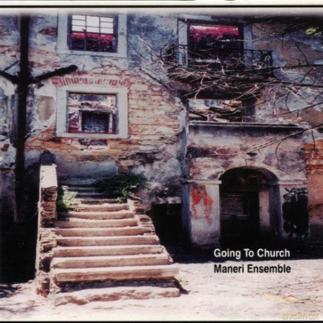 Maneri Ensemble (J. Maneri, R. Campbell, M. Maneri, M. Shipp, B. Phillips, R. Peterson): Going To Church [CD]