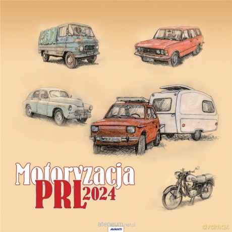 Kalendarz 2024 Ścieny Motoryzacja PRL [KALENDARZ]