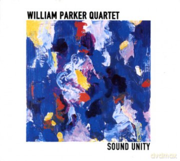 Parker, William Quartet (H. Drake, R. Brown, L. Barnes): Sound Unity [CD]