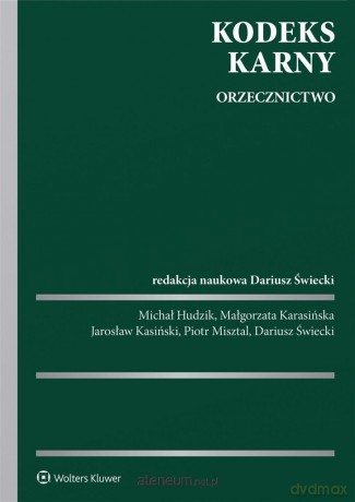 Kodeks karny. Orzecznictwo - Dariusz Świecki [KSIĄŻKA]