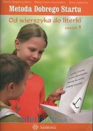 Metoda dobrego startu. Od wierszyka do literki cz1 - Marta Bogdanowicz [KSIĄŻKA]
