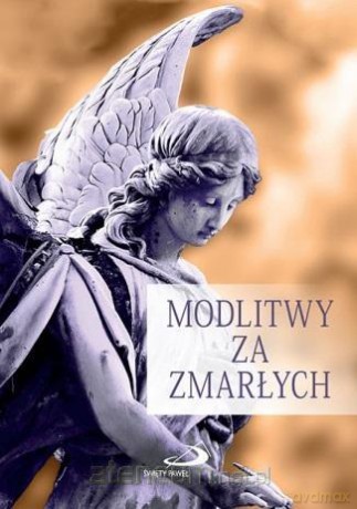 Modlitwy za zmarłych [KSIĄŻKA]