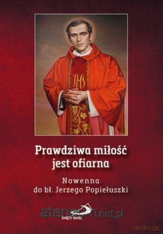 Prawdziwa miłość jest ofiarna - Marcin Brzeziński [KSIĄŻKA]