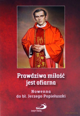 Prawdziwa miłość jest ofiarna - Marcin Brzeziński [KSIĄŻKA]