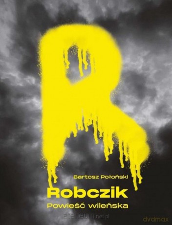 Robczik powieść wileńska - Bartosz Połoński [KSIĄŻKA]