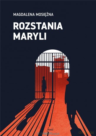 Rozstania Maryli - Magdalena Mosiężna [KSIĄŻKA]