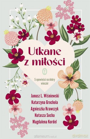 Utkane z miłości. 5 opowieści na dobry wieczór [KSIĄŻKA]