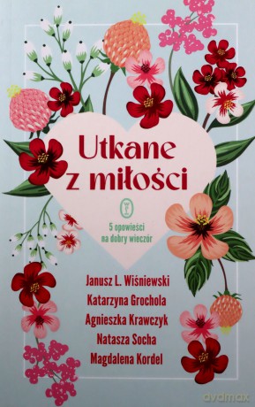 Utkane z miłości. 5 opowieści na dobry wieczór [KSIĄŻKA]