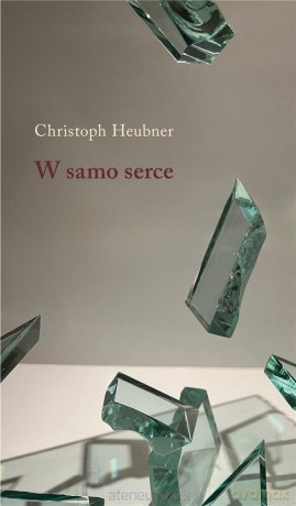 W samo serce - Christoph Heubner [KSIĄŻKA]