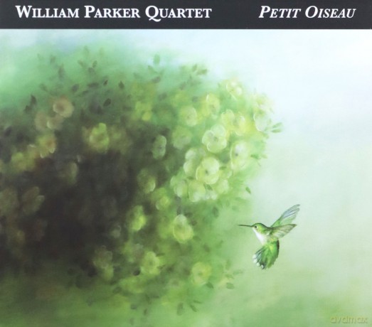 Parker, William Quartet (H. Drake, R. Brown, L. Barnes): Petit Oiseau [CD]
