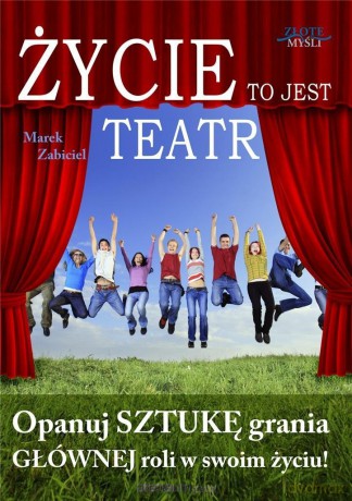Życie to jest teatr - Marek Zabiciel [AUDIOBOOK]