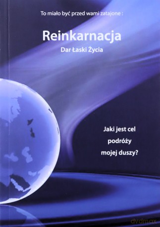 Reinkarnacja Dar łaski życia [KSIĄŻKA]