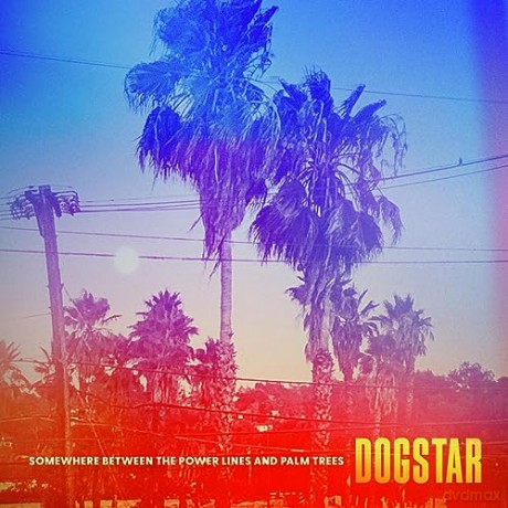 Dogstar: Somewhere Between The Power Lines And Palm Trees [Winyl]