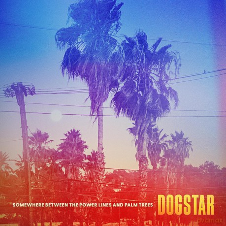 Dogstar: Somewhere Between The Power Lines And Palm Trees [Winyl]