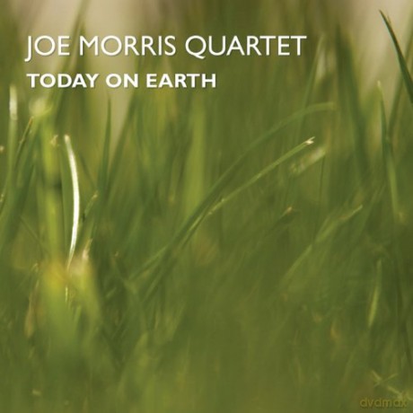 Morris, Joe Quartet (J. Hobbs, T. Shanko, L. Gray): Today On Earth [CD]