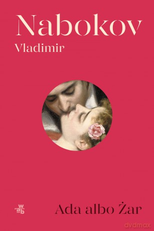 Ada albo Żar - Vladimir Nabokov [KSIĄŻKA]