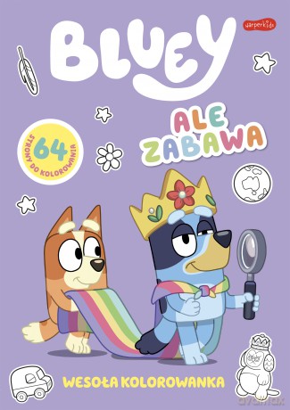 Ale zabawa. Bluey. Wesoła kolorowanka [KSIĄŻKA]