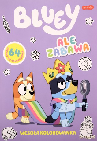 Ale zabawa. Bluey. Wesoła kolorowanka [KSIĄŻKA]