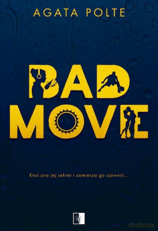 Bad Move - Agata Polte [KSIĄŻKA]