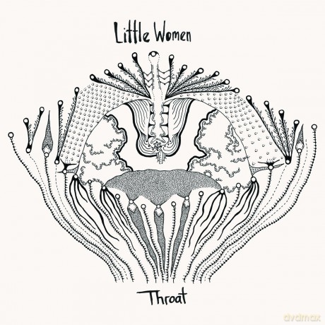 Little Women (T. Laplante, D. Jones, A. Smiley, J. Nazary): Throat [CD]