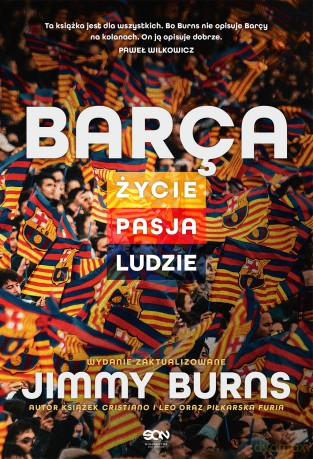 Barca. Życie, pasja, ludzie - Jimmy Burns [KSIĄŻKA]