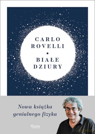 Białe dziury - Carlo Rovelli [KSIĄŻKA]