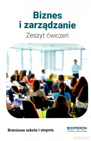 Biznes i zarządzanie Zeszyt ćwiczeń Banżowa szkoła I stopnia - Agnieszka Mizikowska [KSIĄŻKA]