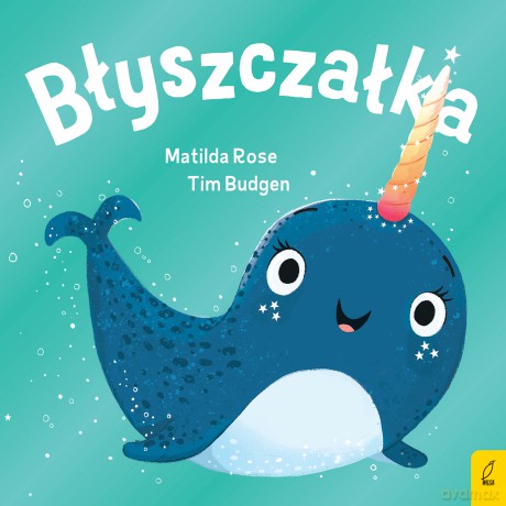 Błyszczałka. Sklepik z magicznymi zwierzętami - Matilda Rose [KSIĄŻKA]