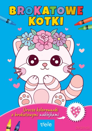 Brokatowe kotki. Urocze brokatowe kolorowanki z naklejkami. [KSIĄŻKA]