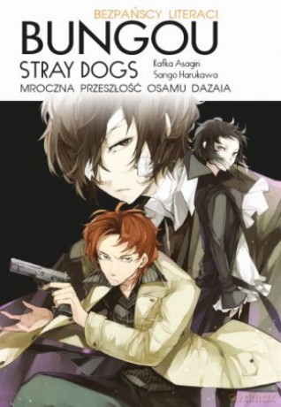 Bungou Stray Dogs Light Novel Przeszłość Osamu Dazaia - Shiwasu Hoshikawa, Asagiri Kafka [KOMIKS]