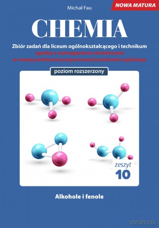 Chemia nowa matura zeszyt 10 - Michał Fau [KSIĄŻKA]