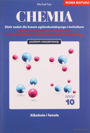 Chemia nowa matura zeszyt 10 - Michał Fau [KSIĄŻKA]