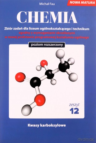 Chemia nowa matura zeszyt 12 - Michał Fau [KSIĄŻKA]