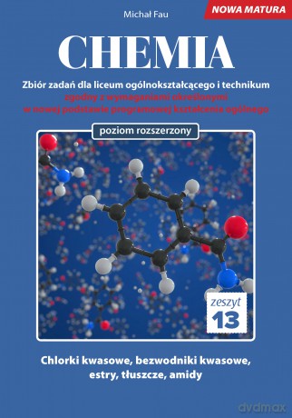 Chemia nowa matura zeszyt 13 - Michał Fau [KSIĄŻKA]