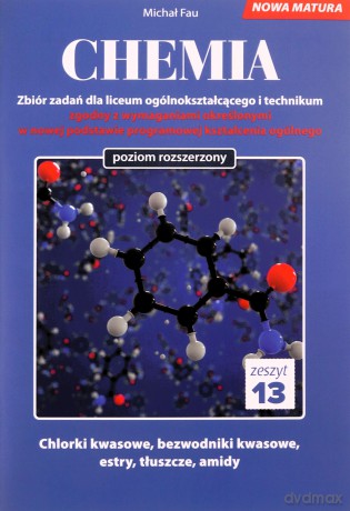 Chemia nowa matura zeszyt 13 - Michał Fau [KSIĄŻKA]