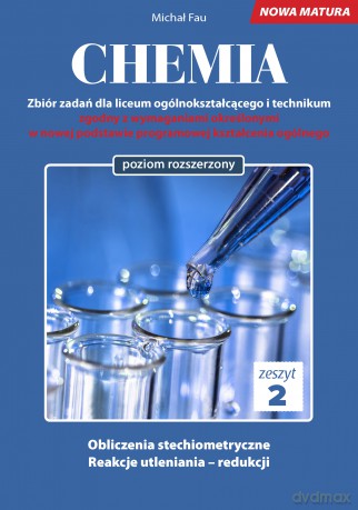 Chemia nowa matura zeszyt 2 - Michał Fau [KSIĄŻKA]
