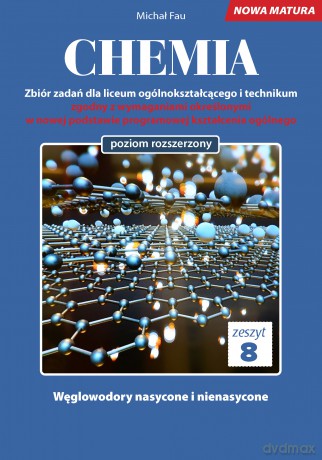 Chemia nowa matura zeszyt 8 - Michał Fau [KSIĄŻKA]