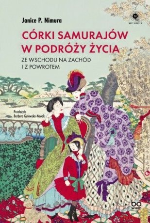 Córki samurajów w podróży życia. Ze Wschodu na Zachód i z powrotem - Janice P. Nimura [KSIĄŻKA]