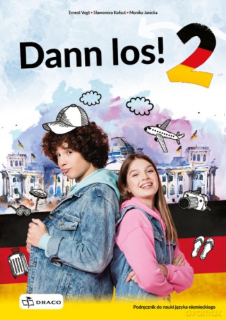 Dann los! 2 Podręcznik - Ernest Vogt, Sławomira Kołsut, Monika Janicka [KSIĄŻKA]