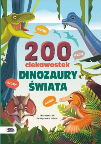 Dinozaury świata. 200 ciekawostek - Cristina Banfi [KSIĄŻKA]