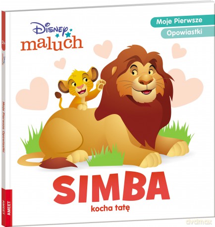 Disney maluch Moje pierwsze opowiastki Simba kocha tatę BOP-9214 [KSIĄŻKA]